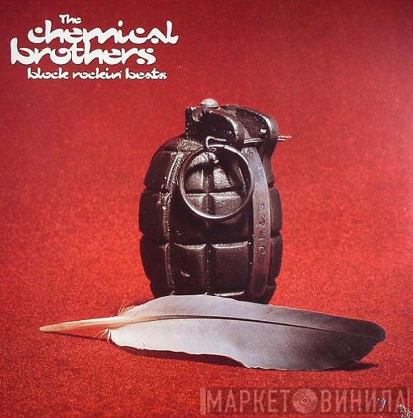  The Chemical Brothers  - Block Rockin' Beats