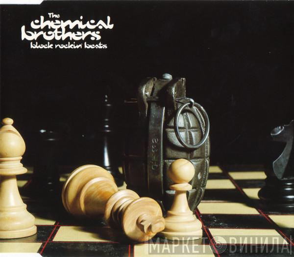  The Chemical Brothers  - Block Rockin' Beats