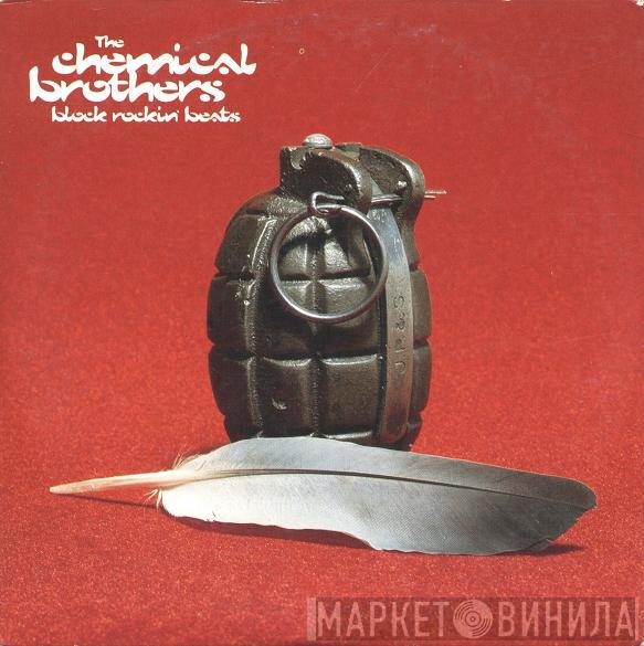  The Chemical Brothers  - Block Rockin' Beats