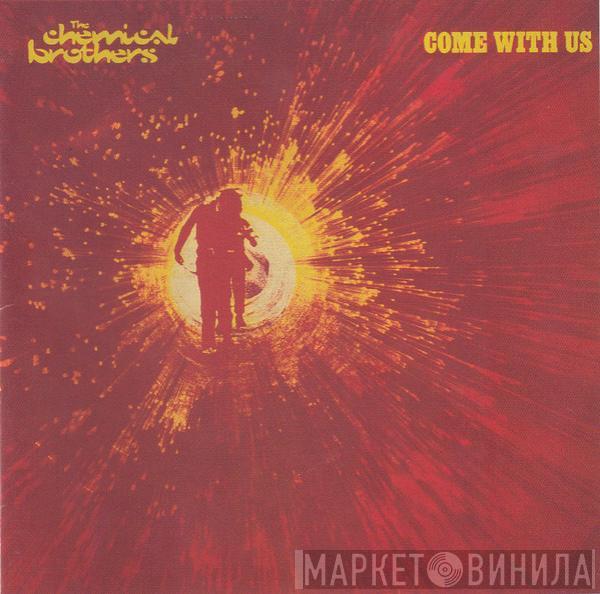  The Chemical Brothers  - Come With Us