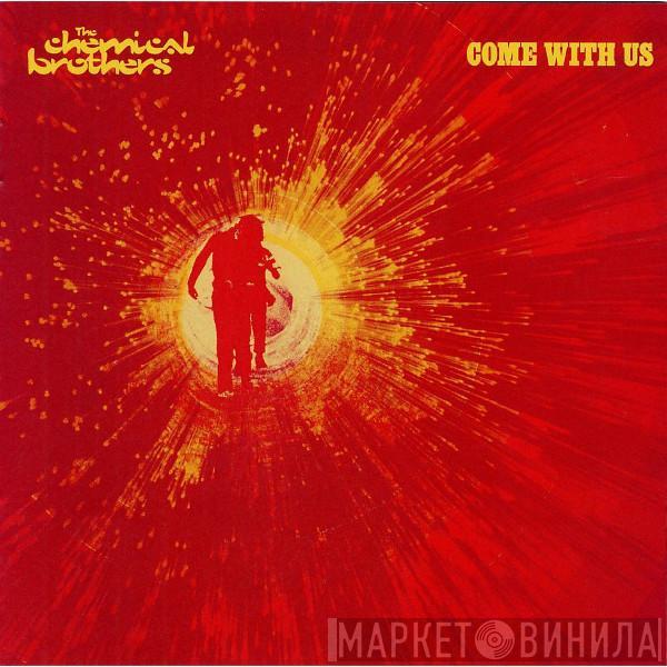 The Chemical Brothers - Come With Us