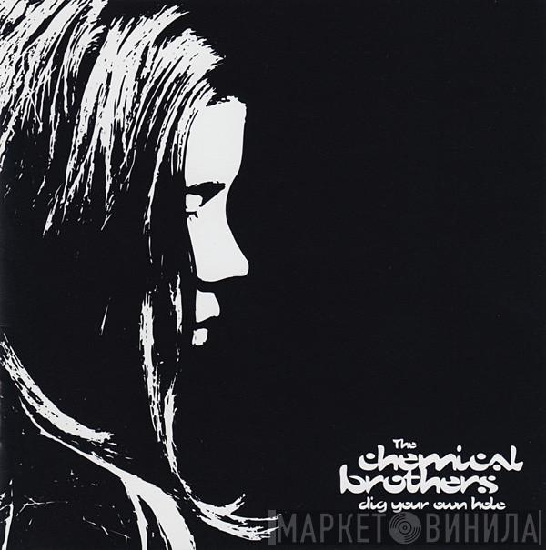 The Chemical Brothers - Dig Your Own Hole