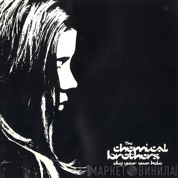 The Chemical Brothers - Dig Your Own Hole