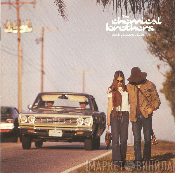  The Chemical Brothers  - Exit Planet Dust