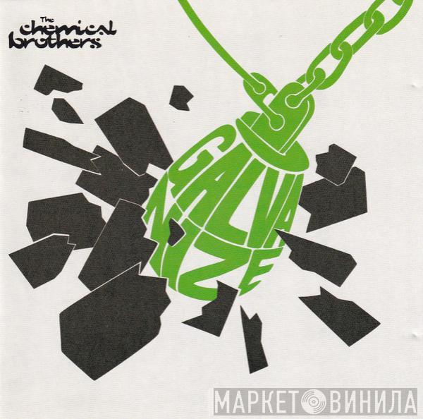  The Chemical Brothers  - Galvanize