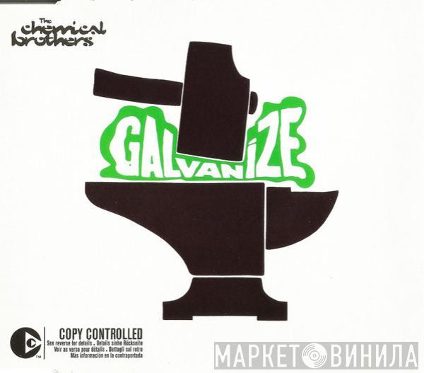  The Chemical Brothers  - Galvanize