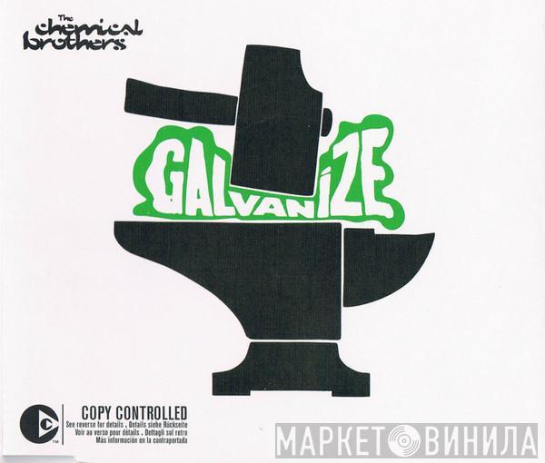  The Chemical Brothers  - Galvanize