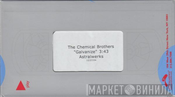  The Chemical Brothers  - Galvanize