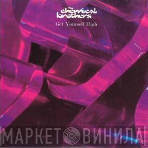  The Chemical Brothers  - Get Yourself High