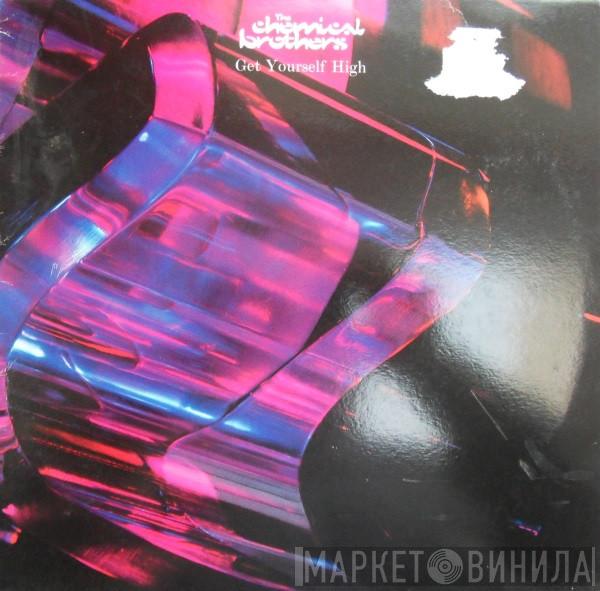  The Chemical Brothers  - Get Yourself High