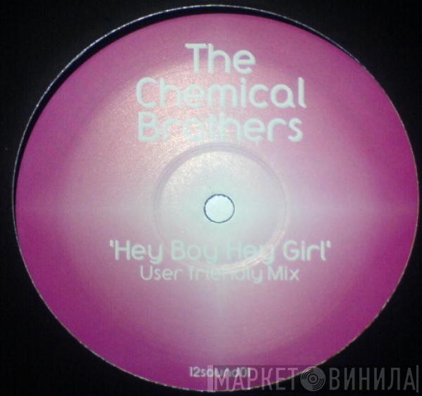 The Chemical Brothers  - Hey Boy Hey Girl (User Friendly Mix)