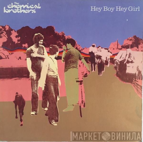 The Chemical Brothers - Hey Boy Hey Girl