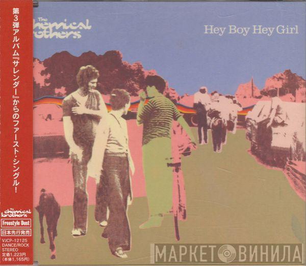  The Chemical Brothers  - Hey Boy Hey Girl