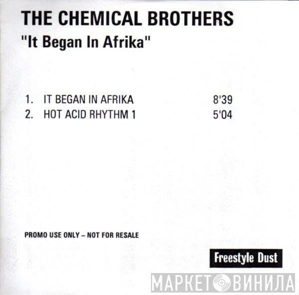  The Chemical Brothers  - It Began In Afrika