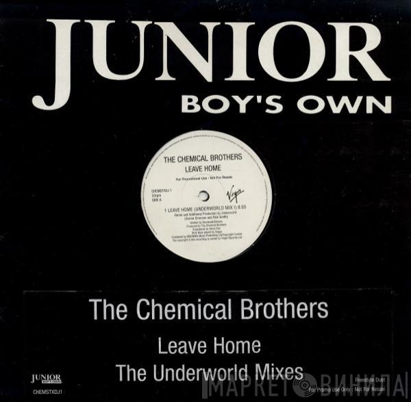 The Chemical Brothers  - Leave Home - The Underworld Mixes