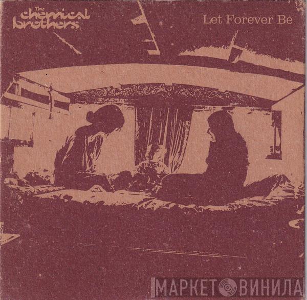 The Chemical Brothers - Let Forever Be