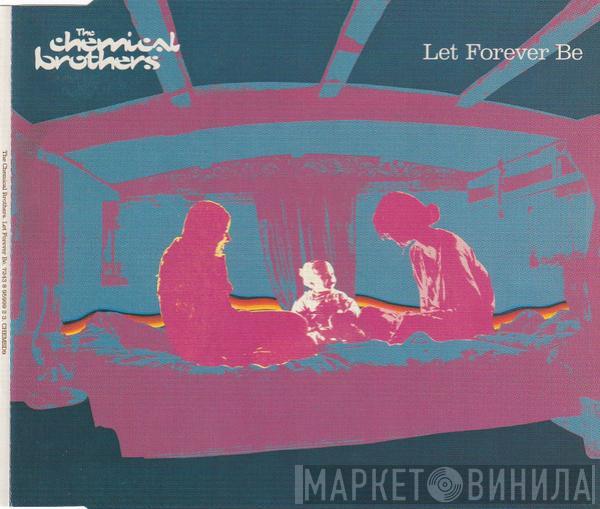  The Chemical Brothers  - Let Forever Be