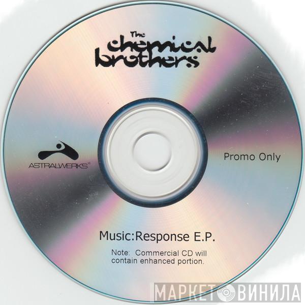  The Chemical Brothers  - Music:Response EP