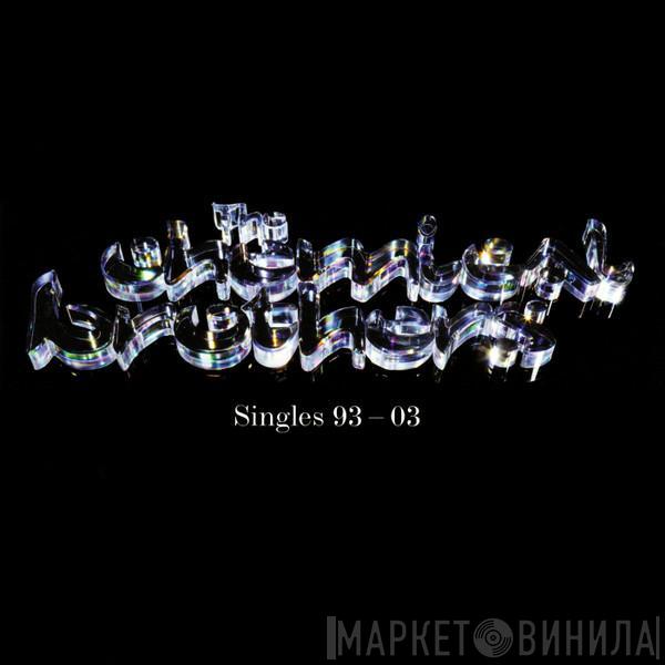  The Chemical Brothers  - Singles 93-03