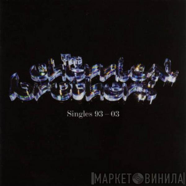  The Chemical Brothers  - Singles 93 - 03