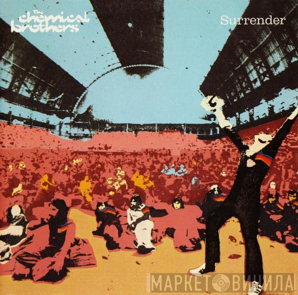  The Chemical Brothers  - Surrender