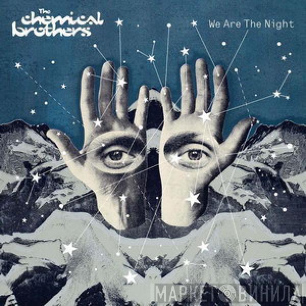  The Chemical Brothers  - We Are The Night