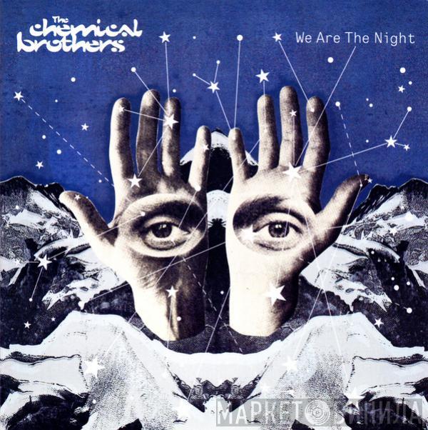  The Chemical Brothers  - We Are The Night