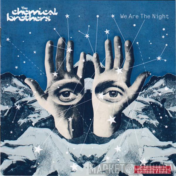  The Chemical Brothers  - We Are The Night