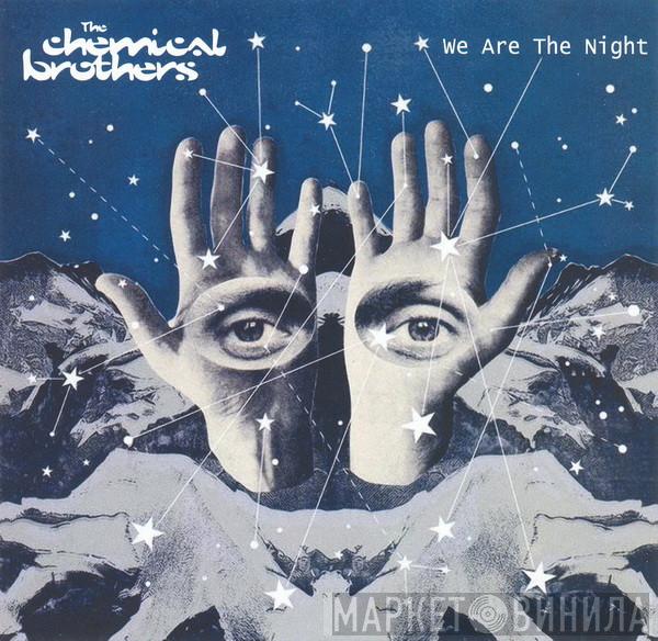  The Chemical Brothers  - We Are The Night