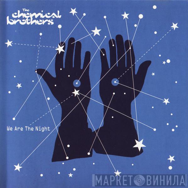  The Chemical Brothers  - We Are The Night