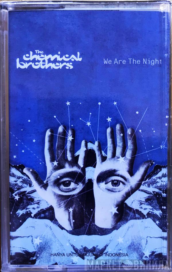  The Chemical Brothers  - We Are The Night