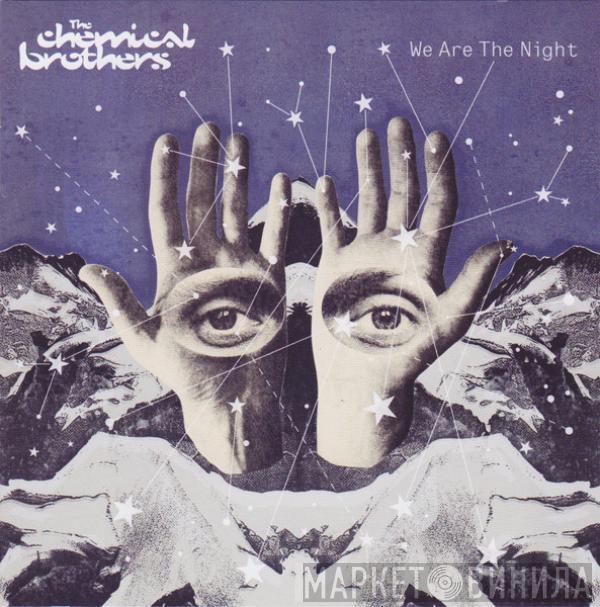  The Chemical Brothers  - We Are The Night