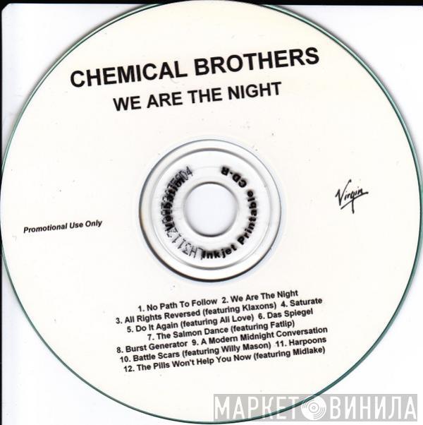  The Chemical Brothers  - We Are The Night