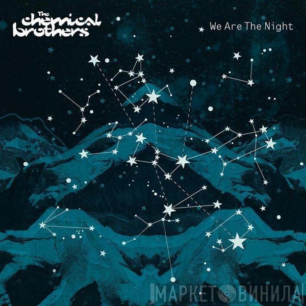 The Chemical Brothers  - We Are The Night