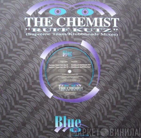  The Chemist  - Ruff Kutz (Supreme Team/Klubbheads Mixes)
