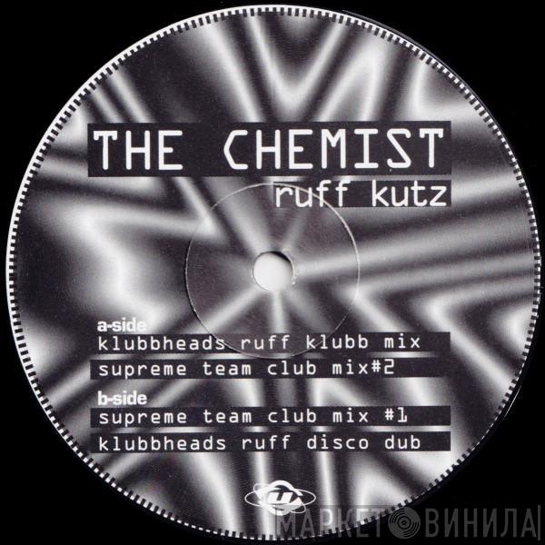  The Chemist  - Ruff Kutz