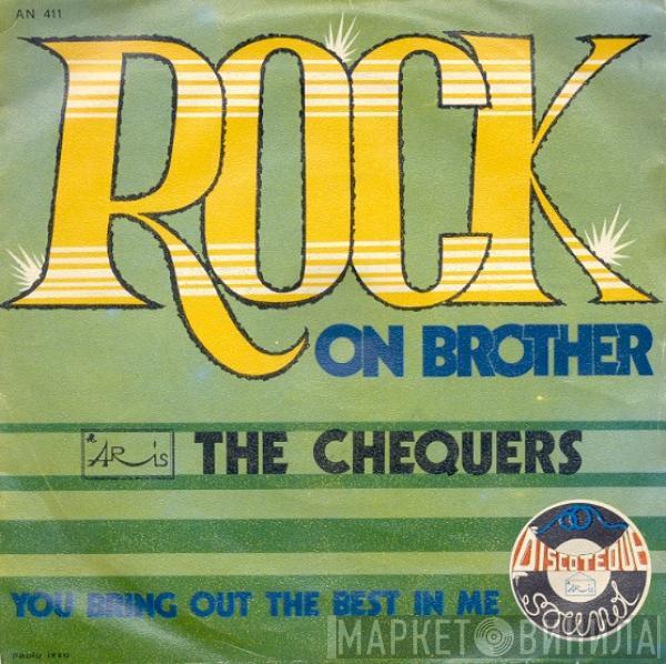 The Chequers  - Rock On Brother