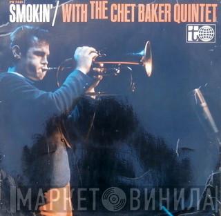 The Chet Baker Quintet - Smokin' With The Chet Baker Quintet
