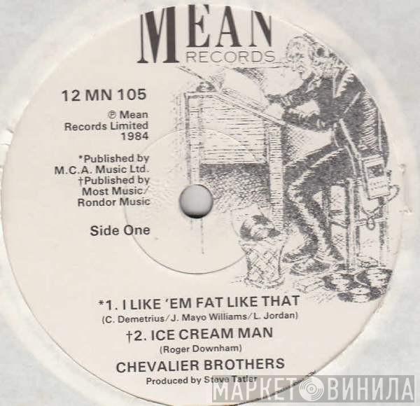 The Chevalier Brothers - I Like 'Em Fat Like That
