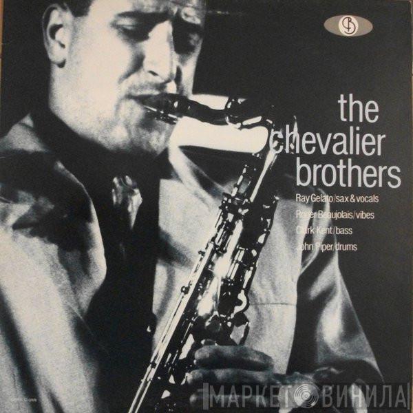  The Chevalier Brothers  - The Chevalier Brothers