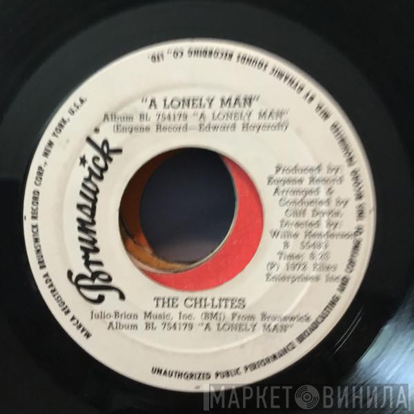  The Chi-Lites  - A Lonely Man / The Man & The Woman (The Boy & The Girl)