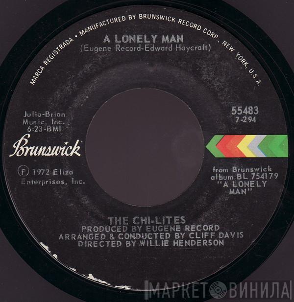  The Chi-Lites  - A Lonely Man / The Man & The Woman (The Boy & The Girl)