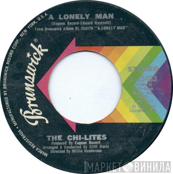  The Chi-Lites  - A Lonely Man / The Man & The Woman (The Boy & The Girl)