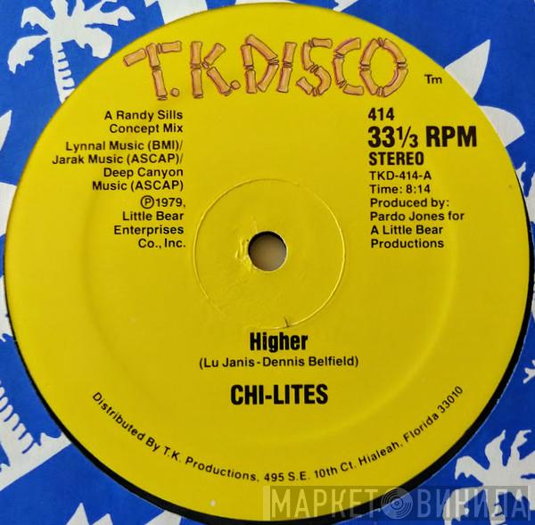  The Chi-Lites  - Higher / Stay A Little Longer