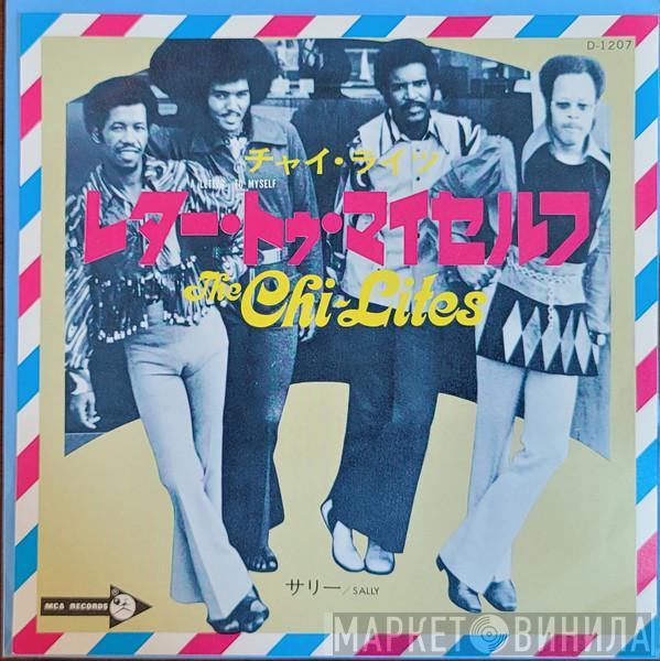  The Chi-Lites  - A Letter To Myself