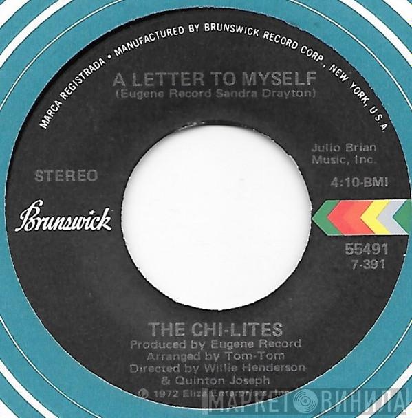  The Chi-Lites  - A Letter To Myself