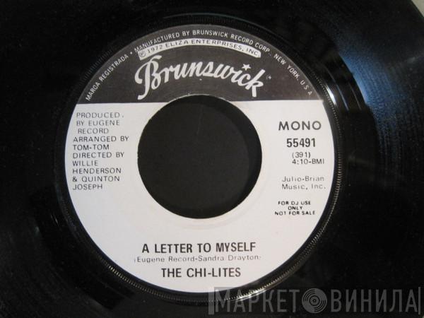  The Chi-Lites  - A Letter To Myself