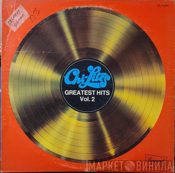 The Chi-Lites - Greatest Hits Vol. 2