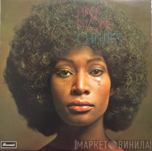  The Chi-Lites  - Half A Love