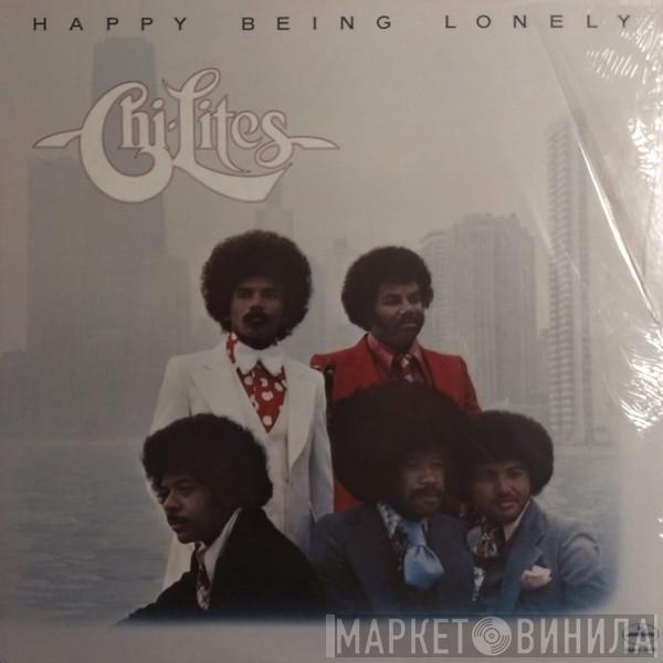  The Chi-Lites  - Happy Being Lonely
